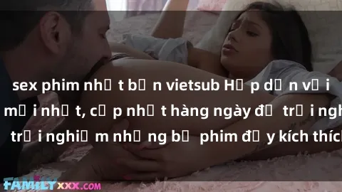 sex phim nhật bản vietsub Hấp dẫn với sex hentai vietsub mới nhất, cập nhật hàng ngày để trải nghiệm những bộ phim đầy kích thích và hấp dẫn.