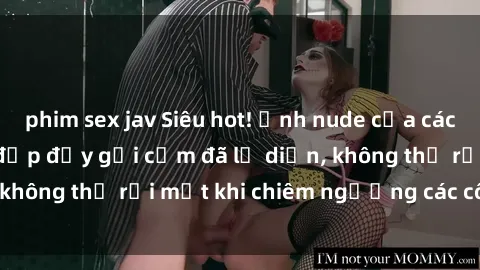 phim sex jav Siêu hot! Ảnh nude của các gái Việt Nam xinh đẹp đầy gợi cảm đã lộ diện, không thể rời mắt khi chiêm ngưỡng các cô gái này!