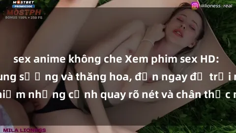 sex anime không che Xem phim sex HD: Đỉnh cao của sự sung sướng và thăng hoa, đến ngay để trải nghiệm những cảnh quay rõ nét và chân thực nhất. Hãy cùng khám phá!