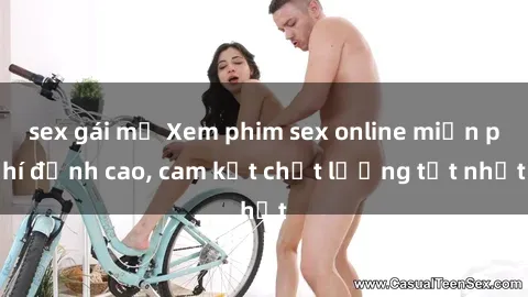 sex gái mỹ Xem phim sex online miễn phí đỉnh cao, cam kết chất lượng tốt nhất