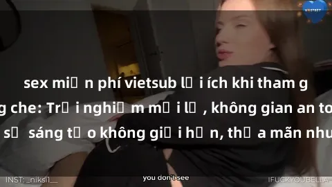 sex miễn phí vietsub lợi ích khi tham gia sex online không che: Trải nghiệm mới lạ, không gian an toàn, sự sáng tạo không giới hạn, thỏa mãn nhu cầu tình dục của bạn.