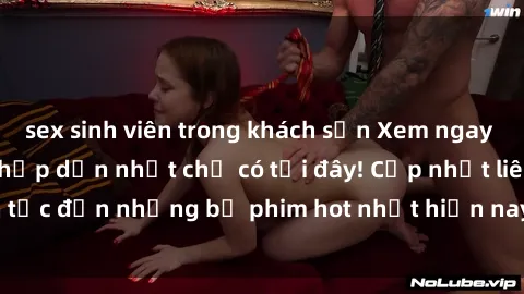 sex sinh viên trong khách sạn Xem ngay phim sex mới nhất, hấp dẫn nhất chỉ có tại đây! Cập nhật liên tục đến những bộ phim hot nhất hiện nay chỉ trong vài cú click!