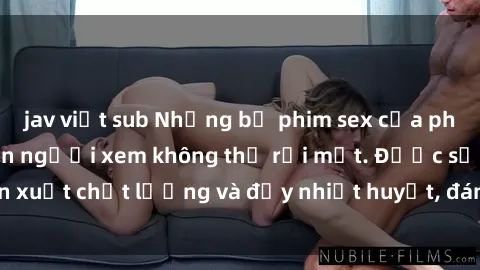 jav việt sub Những bộ phim sex của phụ nữ lớn tuổi khiến người xem không thể rời mắt. Được sản xuất chất lượng và đầy nhiệt huyết, đáng xem và trải nghiệm.