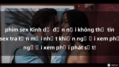 phim sex Kinh dị đến nỗi không thể tin nổi: Phim sex tra tấn mới nhất khiến người xem phải phát sốt!
