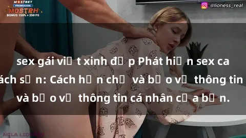 sex gái việt xinh đẹp Phát hiện sex camera ẩn trong khách sạn: Cách hạn chế và bảo vệ thông tin cá nhân của bạn.