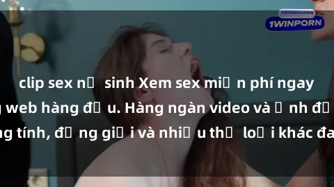 clip sex nữ sinh Xem sex miễn phí ngay tại địa chỉ trang web hàng đầu. Hàng ngàn video và ảnh đồng tính, đồng giới và nhiều thể loại khác đang chờ bạn khám phá.
