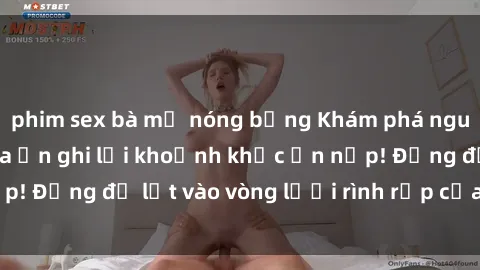 phim sex bà mẹ nóng bỏng Khám phá nguy hiểm: sex camera ẩn ghi lại khoảnh khắc ẩn nấp! Đừng để lọt vào vòng lưới rình rập của camera ẩn!