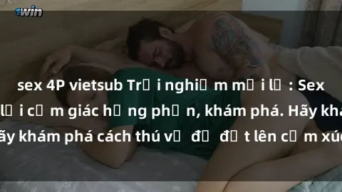 sex 4P vietsub Trải nghiệm mới lạ: Sex trong xe hơi đem lại cảm giác hưng phấn, khám phá. Hãy khám phá cách thú vị để đốt lên cảm xúc trong cuộc tình!