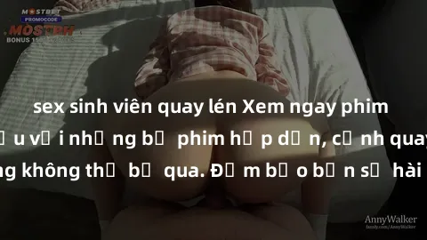 sex sinh viên quay lén Xem ngay phim sex bukkake hàng đầu với những bộ phim hấp dẫn, cảnh quay nóng bỏng không thể bỏ qua. Đảm bảo bạn sẽ hài lòng với trải nghiệm mới lạ này!