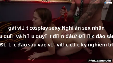 gái việt cosplay sexy Nghi án sex nhân viên nhà hàng: Hậu quả và hậu quyết đến đâu? Được đào sâu vào vụ việc cực kỳ nghiêm trọng này.